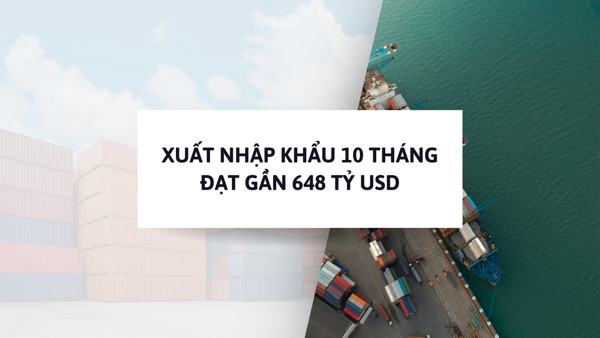 Xuất nhập khẩu 10 tháng đạt gần 648 tỷ USD