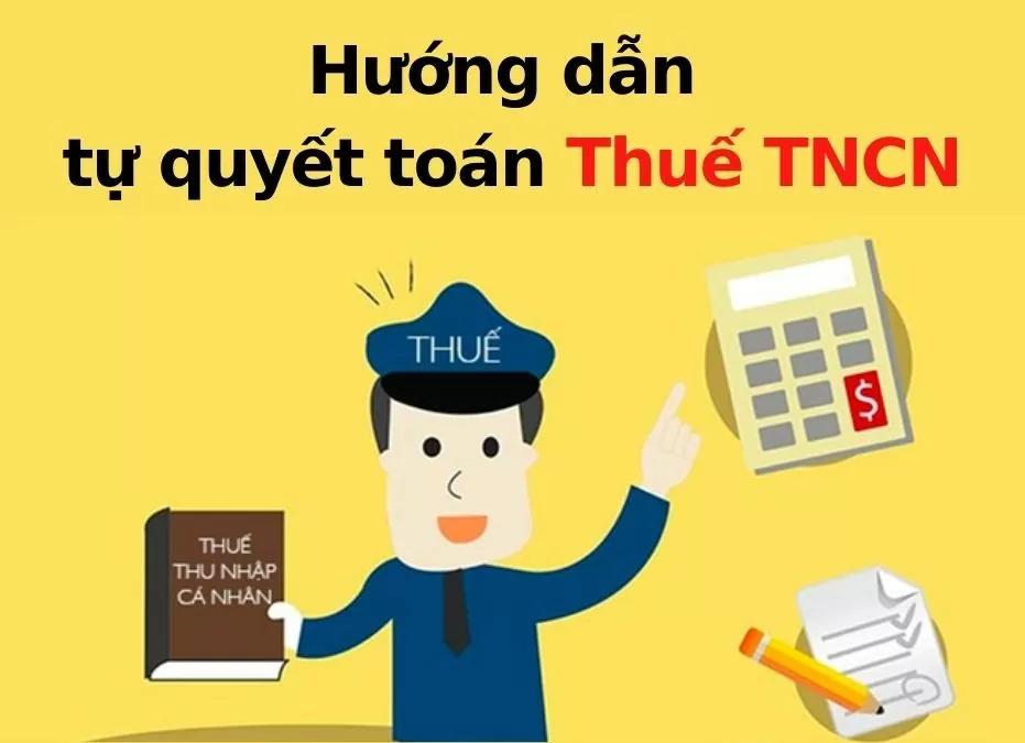 Hướng dẫn quyết toán thuế thu nhập cá nhân năm 2024