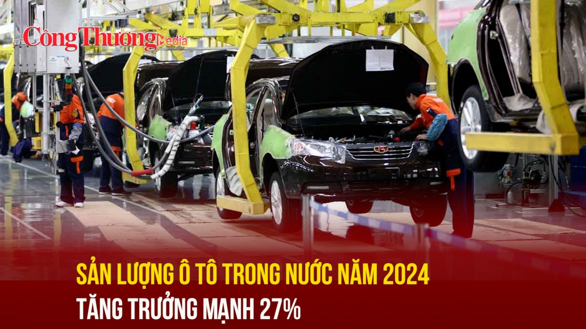 Sản lượng ô tô trong nước năm 2024 tăng trưởng mạnh 27%