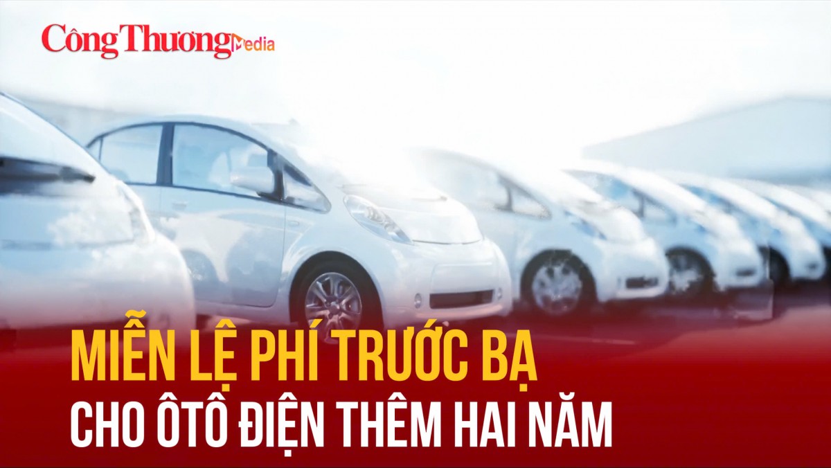 Miễn lệ phí trước bạ cho ôtô điện thêm hai năm